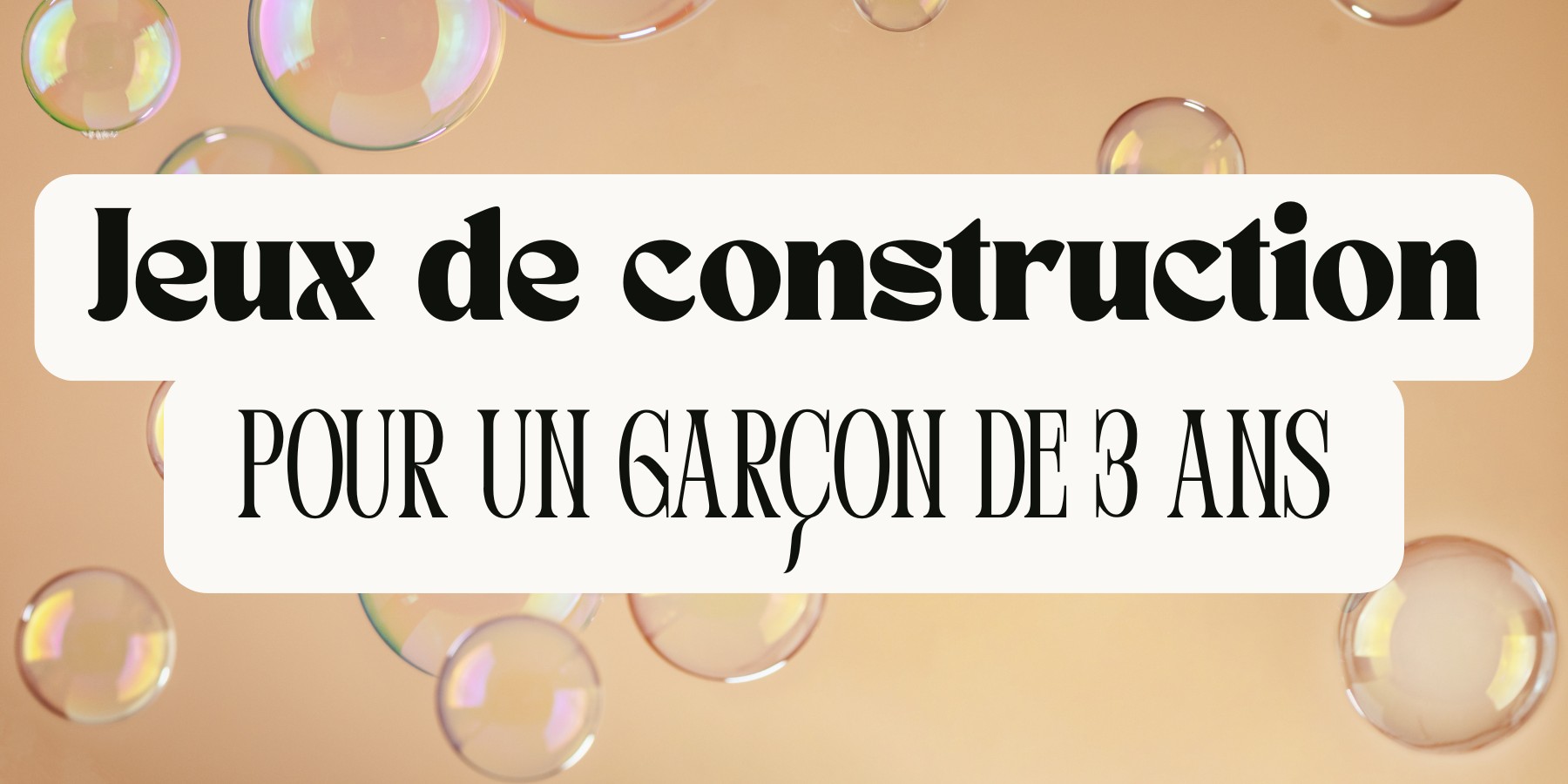 Sélection des meilleurs jeux de construction originaux pour un garçon de 3 ans : LEGO, perles et pâte à modeler pour un anniversaire ou Nöel.