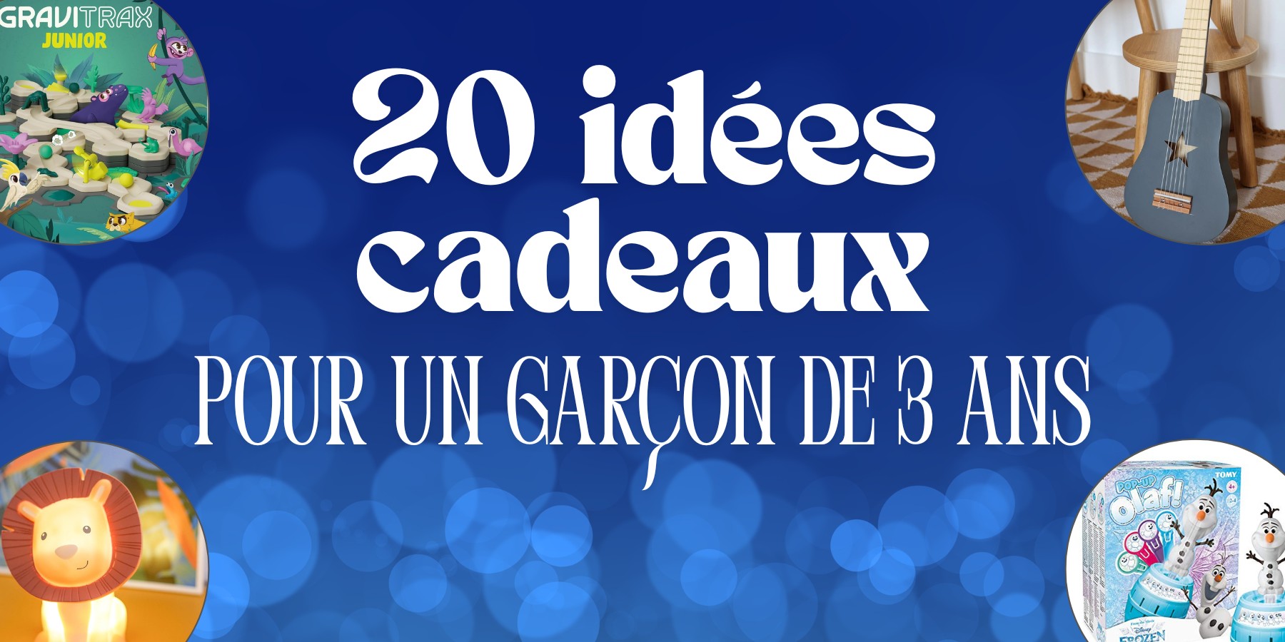 Sélection de 20 cadeaux originaux pour un garçon de 3 ans : jeux d'imitation, jeux en famille, jeux d'extérieurs pour un anniversaire ou Nöel.