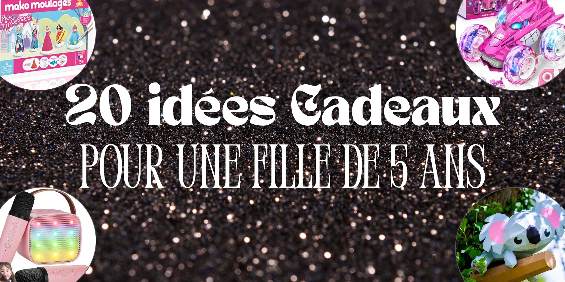 Idée cadeau pour une fille de 5 ans – Des cadeaux originaux : déco, jeux de sociétés, bijoux Disney et loisirs créatifs pour son anniversaire et Noël.
