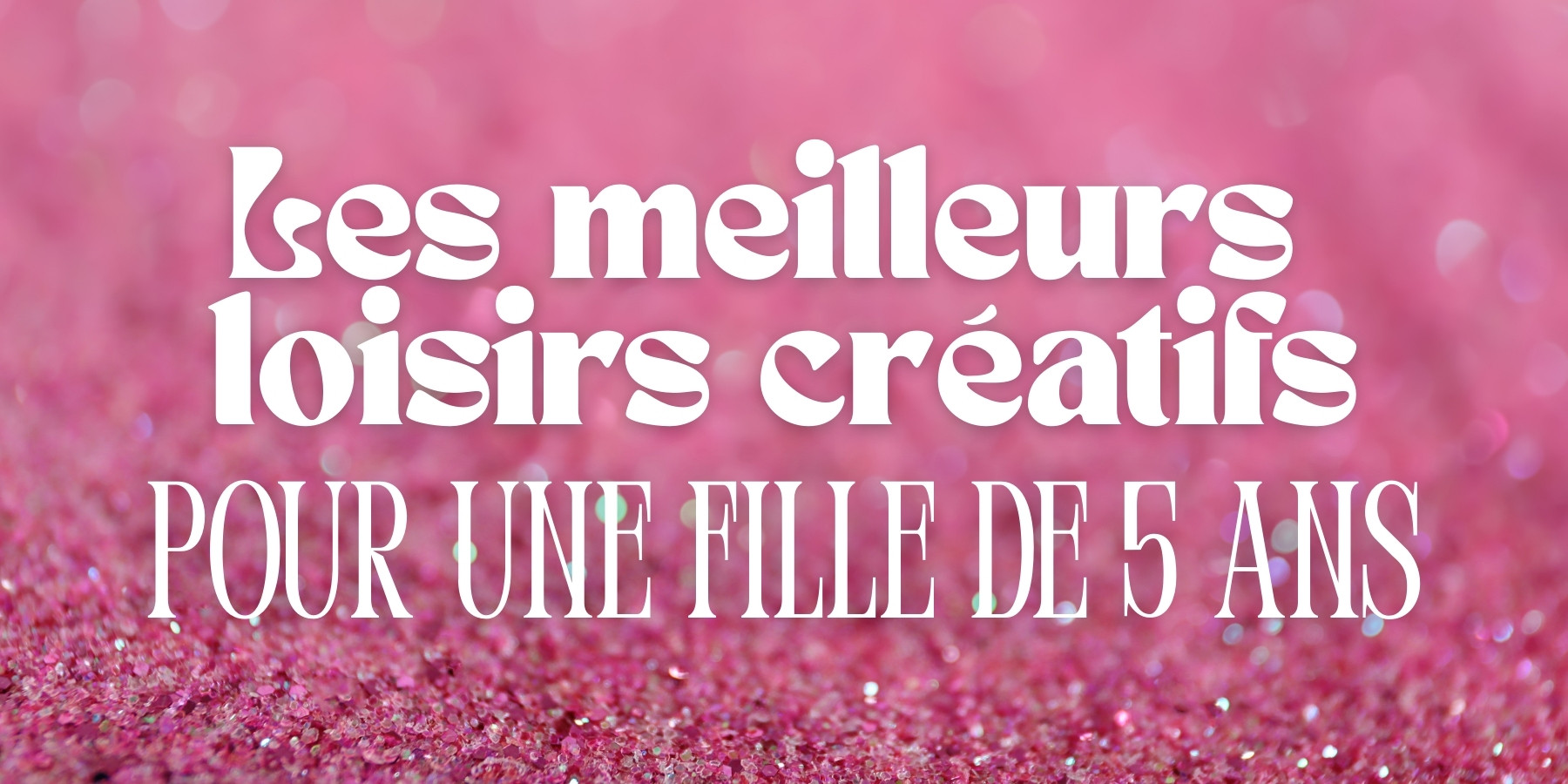 Idée cadeau pour une fille de 5 ans : Les meilleurs jeux loisirs créatifs : déguisement, création de stylo et sac, karaoké pour son anniversaire et Noël.