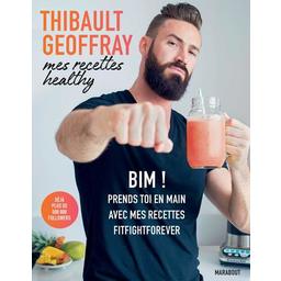 Mes recettes healthy, Thibault Geoffray